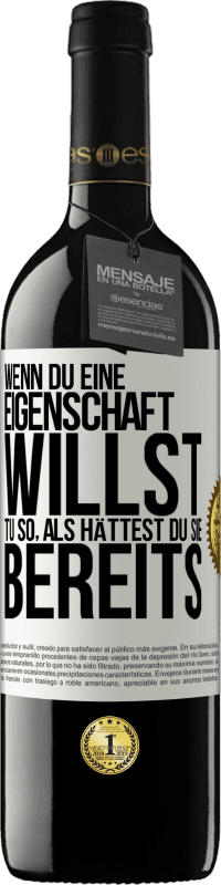 39,95 € Kostenloser Versand | Rotwein RED Ausgabe MBE Reserve Wenn du eine Eigenschaft willst, tu so, als hättest du sie bereits Weißes Etikett. Anpassbares Etikett Reserve 12 Monate Ernte 2016 Tempranillo