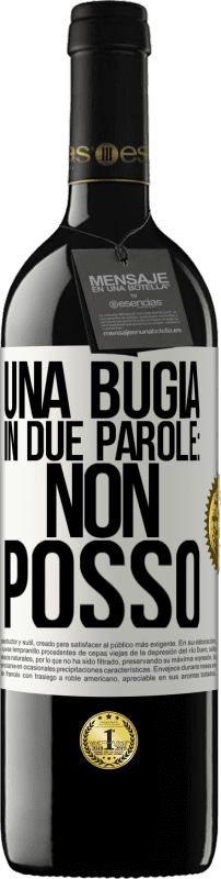 39,95 € Spedizione Gratuita | Vino rosso Edizione RED MBE Riserva Una bugia in due parole: non posso Etichetta Bianca. Etichetta personalizzabile Riserva 12 Mesi Raccogliere 2016 Tempranillo
