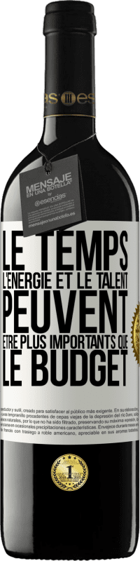 39,95 € | Vin rouge Édition RED MBE Réserve Le temps, l'énergie et le talent peuvent être plus importants que le budget Étiquette Blanche. Étiquette personnalisable Réserve 12 Mois Récolte 2015 Tempranillo