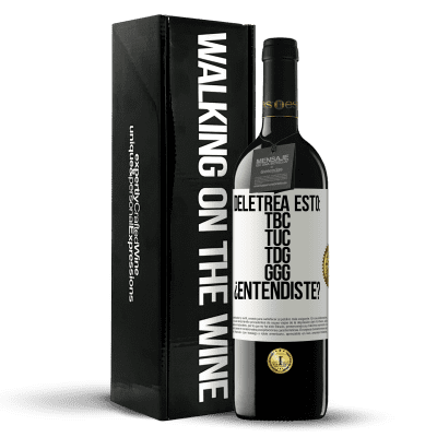 «Deletrea esto: TBC, TUC, TDG, GGG. ¿Entendiste?» Edición RED MBE Reserva