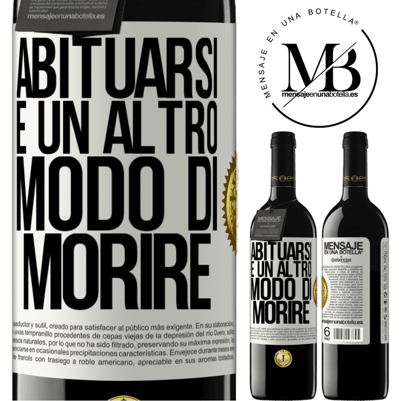 39,95 € Spedizione Gratuita | Vino rosso Edizione RED MBE Riserva Abituarsi è un altro modo di morire Etichetta Bianca. Etichetta personalizzabile Riserva 12 Mesi Raccogliere 2014 Tempranillo