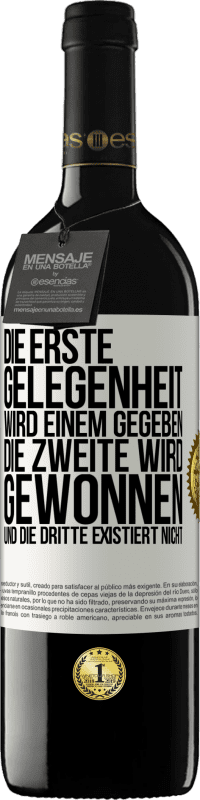 39,95 € Kostenloser Versand | Rotwein RED Ausgabe MBE Reserve Die erste Gelegenheit wird einem gegeben, die Zweite wird gewonnen und die Dritte existiert nicht Weißes Etikett. Anpassbares Etikett Reserve 12 Monate Ernte 2016 Tempranillo
