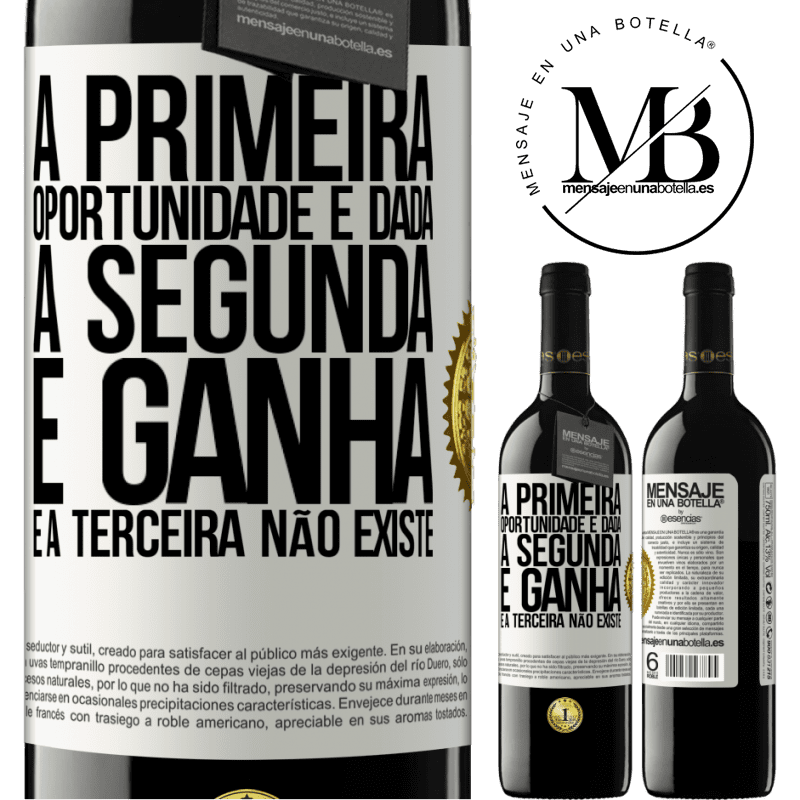 39,95 € Envio grátis | Vinho tinto Edição RED MBE Reserva A primeira oportunidade é dada, a segunda é ganha e a terceira não existe Etiqueta Branca. Etiqueta personalizável Reserva 12 Meses Colheita 2016 Tempranillo