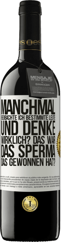 «Manchmal beobachte ich Leute und denke: Im Ernst? Das war das Sperma, das gewonnen hat?» RED Ausgabe MBE Reserve
