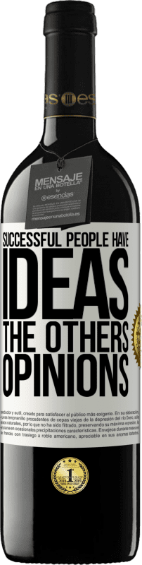 «У успешных людей есть идеи. Остальные ... мнения» Издание RED MBE Бронировать