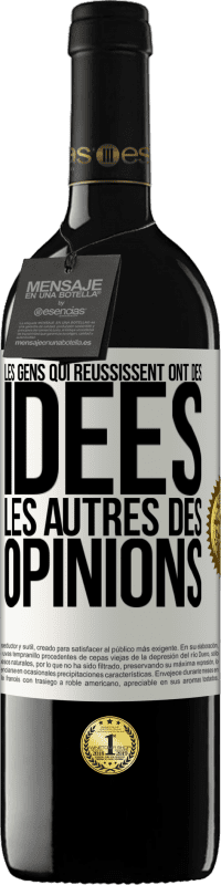 39,95 € Envoi gratuit | Vin rouge Édition RED MBE Réserve Les gens qui réussissent ont des idées. Les autres des opinions Étiquette Blanche. Étiquette personnalisable Réserve 12 Mois Récolte 2016 Tempranillo