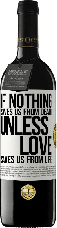 «If nothing saves us from death, unless love saves us from life» RED Edition MBE Reserve