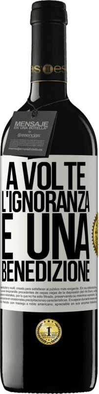 39,95 € | Vino rosso Edizione RED MBE Riserva A volte l'ignoranza è una benedizione Etichetta Bianca. Etichetta personalizzabile Riserva 12 Mesi Raccogliere 2015 Tempranillo