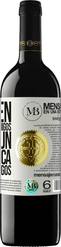 «Mantén cerca a tus amigos, pero aún más cerca a tus enemigos» Edición RED MBE Reserva