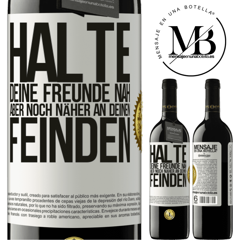 39,95 € Kostenloser Versand | Rotwein RED Ausgabe MBE Reserve Halte deine Freunde nah aber deine Freunde noch näher Weißes Etikett. Anpassbares Etikett Reserve 12 Monate Ernte 2014 Tempranillo