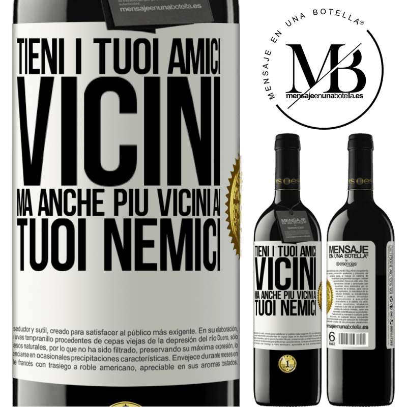 39,95 € Spedizione Gratuita | Vino rosso Edizione RED MBE Riserva Tieni i tuoi amici vicini, ma anche più vicini ai tuoi nemici Etichetta Bianca. Etichetta personalizzabile Riserva 12 Mesi Raccogliere 2014 Tempranillo