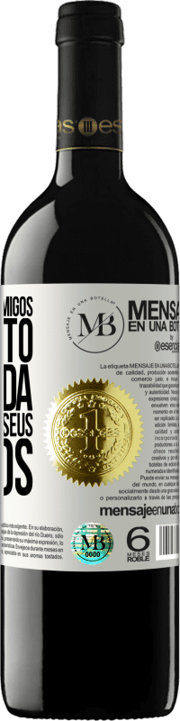 «Mantenha seus amigos por perto, mas ainda mais perto de seus inimigos» Edição RED MBE Reserva