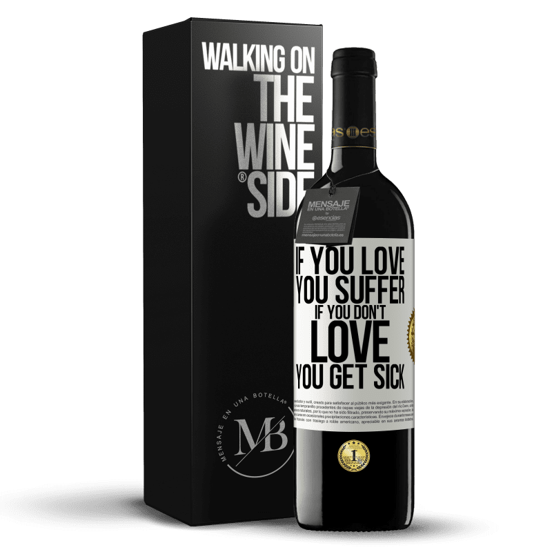 39,95 € Free Shipping | Red Wine RED Edition MBE Reserve If you love, you suffer. If you don't love, you get sick White Label. Customizable label Reserve 12 Months Harvest 2014 Tempranillo