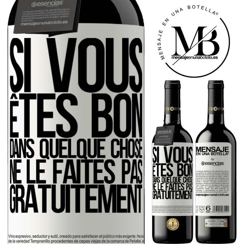 «Si vous êtes bon dans quelque chose, ne le faites pas gratuitement» Édition RED MBE Réserve