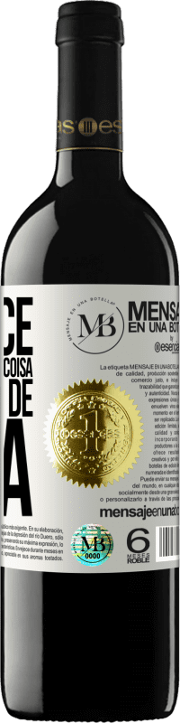 «Se você é bom em alguma coisa, não faça de graça» Edição RED MBE Reserva