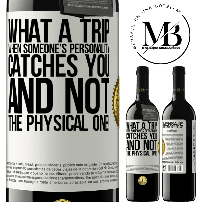 24,95 € Free Shipping | Red Wine RED Edition Crianza 6 Months what a trip when someone's personality catches you and not the physical one! White Label. Customizable label Aging in oak barrels 6 Months Harvest 2019 Tempranillo