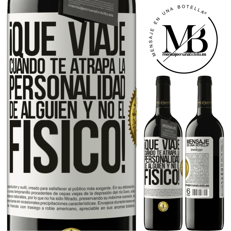 39,95 € Envío gratis | Vino Tinto Edición RED MBE Reserva ¡Qué viaje cuando te atrapa la personalidad de alguien y no el físico! Etiqueta Blanca. Etiqueta personalizable Reserva 12 Meses Cosecha 2015 Tempranillo