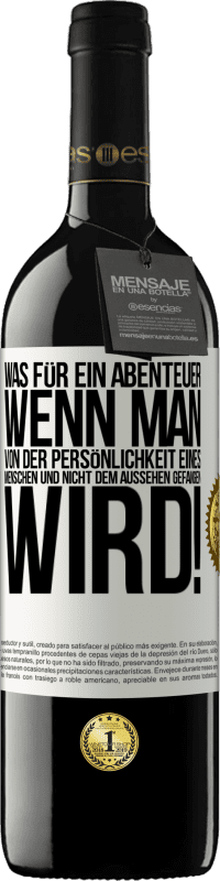 39,95 € | Rotwein RED Ausgabe MBE Reserve Was für ein Abenteuer, wenn man von der Persönlichkeit eines Menschen und nicht dem Aussehen gefangen wird! Weißes Etikett. Anpassbares Etikett Reserve 12 Monate Ernte 2016 Tempranillo