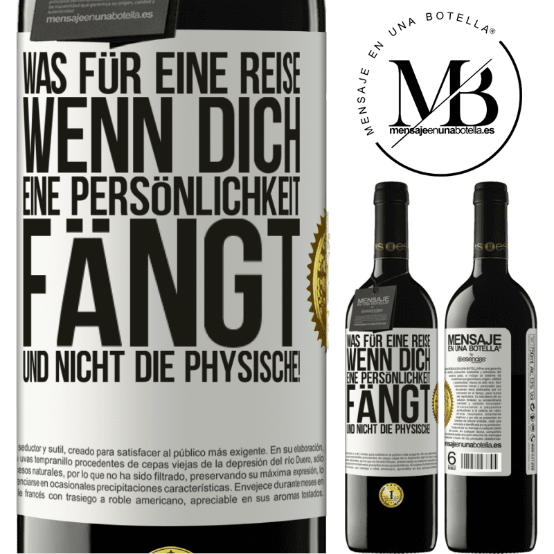 39,95 € Kostenloser Versand | Rotwein RED Ausgabe MBE Reserve Was für ein Abenteuer, wenn man von der Persönlichkeit eines Menschen und nicht dem Aussehen gefangen wird! Weißes Etikett. Anpassbares Etikett Reserve 12 Monate Ernte 2015 Tempranillo