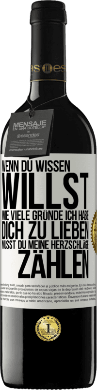 «Wenn du wissen willst, wie viele Gründe ich habe, dich zu lieben, musst du meine Herzschläge zählen» RED Ausgabe MBE Reserve