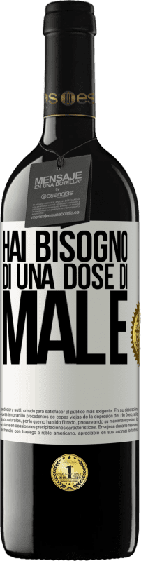 39,95 € Spedizione Gratuita | Vino rosso Edizione RED MBE Riserva Hai bisogno di una dose di male Etichetta Bianca. Etichetta personalizzabile Riserva 12 Mesi Raccogliere 2016 Tempranillo