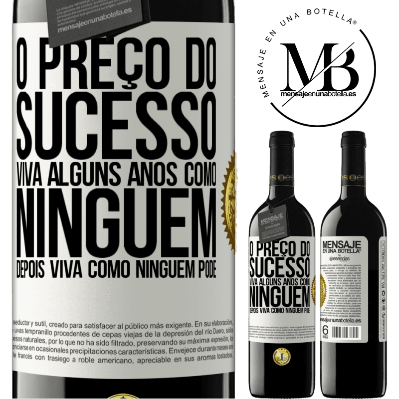 39,95 € Envio grátis | Vinho tinto Edição RED MBE Reserva O preço do sucesso. Viva alguns anos como ninguém, depois viva como ninguém pode Etiqueta Branca. Etiqueta personalizável Reserva 12 Meses Colheita 2016 Tempranillo