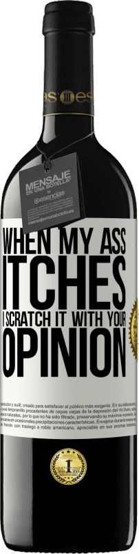 «When my ass itches, I scratch it with your opinion» RED Edition MBE Reserve