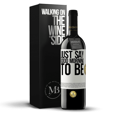 «Just say Good morning to be» RED Edition MBE Reserve