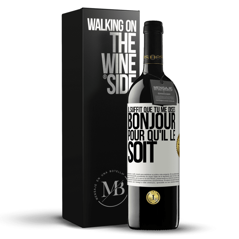 39,95 € Envoi gratuit | Vin rouge Édition RED MBE Réserve Il suffit que tu me dises Bonjour pour qu'il le soit Étiquette Blanche. Étiquette personnalisable Réserve 12 Mois Récolte 2015 Tempranillo