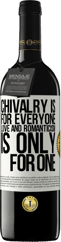 39,95 € Free Shipping | Red Wine RED Edition MBE Reserve Chivalry is for everyone. Love and romanticism is only for one White Label. Customizable label Reserve 12 Months Harvest 2016 Tempranillo