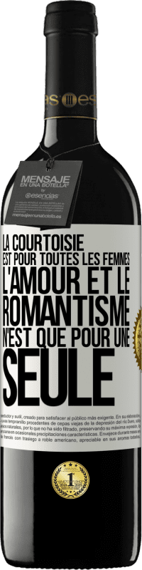 39,95 € Envoi gratuit | Vin rouge Édition RED MBE Réserve La courtoisie est pour toutes les femmes. L'amour et le romantisme n'est que pour une seule Étiquette Blanche. Étiquette personnalisable Réserve 12 Mois Récolte 2016 Tempranillo