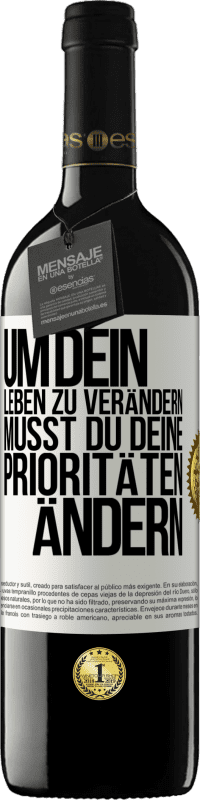 39,95 € Kostenloser Versand | Rotwein RED Ausgabe MBE Reserve Um dein Leben zu verändern, musst du deine Prioritäten ändern Weißes Etikett. Anpassbares Etikett Reserve 12 Monate Ernte 2016 Tempranillo
