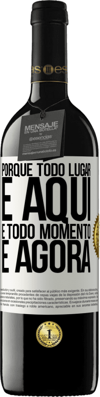 «Porque todo lugar é aqui e todo momento é agora» Edição RED MBE Reserva