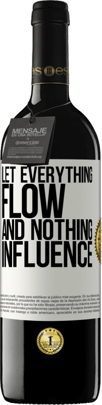 39,95 € Free Shipping | Red Wine RED Edition MBE Reserve Let everything flow and nothing influence White Label. Customizable label Reserve 12 Months Harvest 2016 Tempranillo