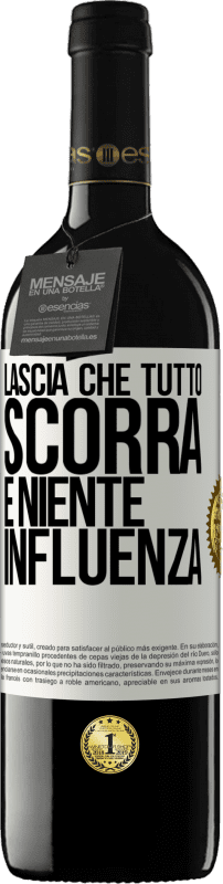 39,95 € | Vino rosso Edizione RED MBE Riserva Lascia che tutto scorra e niente influenza Etichetta Bianca. Etichetta personalizzabile Riserva 12 Mesi Raccogliere 2016 Tempranillo