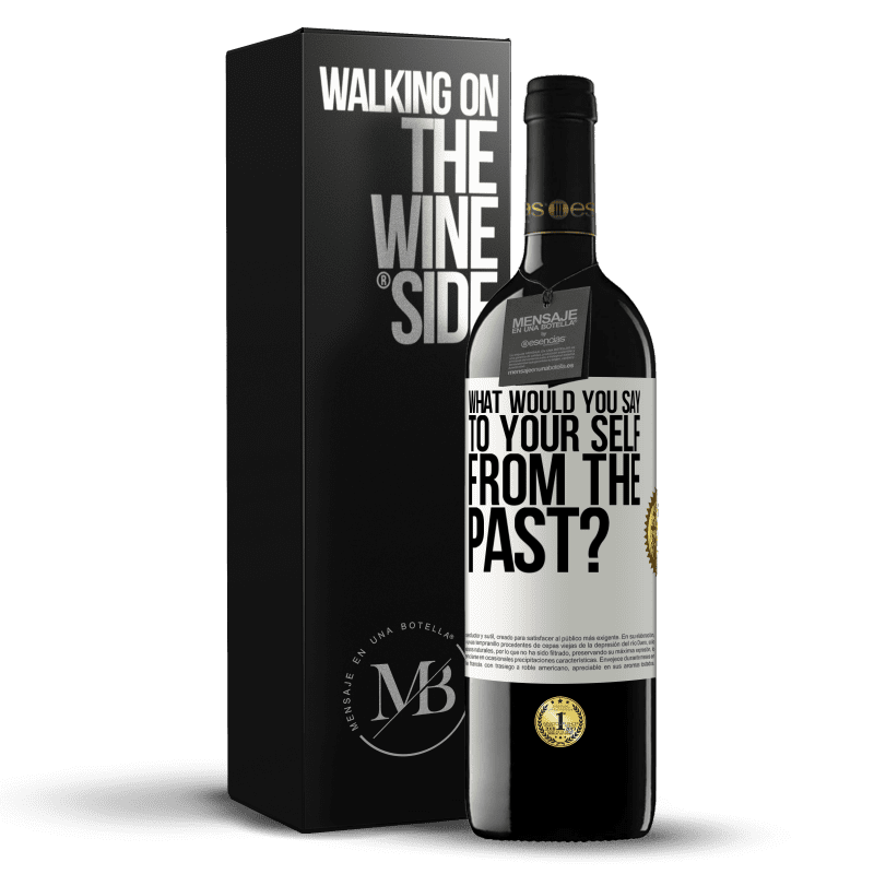 39,95 € Free Shipping | Red Wine RED Edition MBE Reserve what would you say to your self from the past? White Label. Customizable label Reserve 12 Months Harvest 2015 Tempranillo