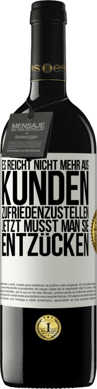 39,95 € | Rotwein RED Ausgabe MBE Reserve Es reicht nicht mehr aus, Kunden zufriedenzustellen. Jetzt musst man sie entzücken Weißes Etikett. Anpassbares Etikett Reserve 12 Monate Ernte 2014 Tempranillo