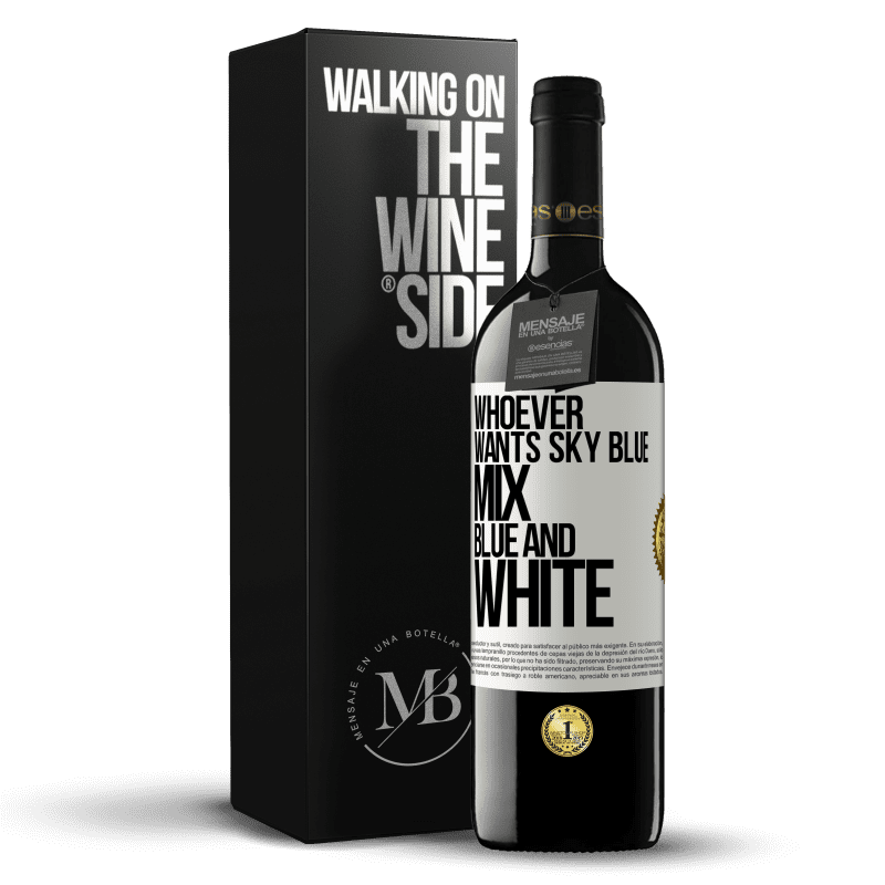 39,95 € Free Shipping | Red Wine RED Edition MBE Reserve Whoever wants sky blue, mix blue and white White Label. Customizable label Reserve 12 Months Harvest 2014 Tempranillo