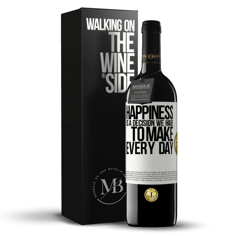 39,95 € Free Shipping | Red Wine RED Edition MBE Reserve Happiness is a decision we have to make every day White Label. Customizable label Reserve 12 Months Harvest 2014 Tempranillo