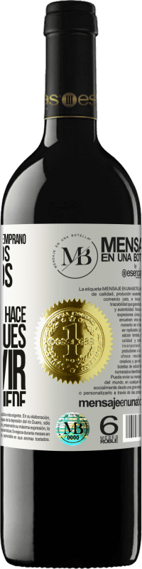 «Dormir tarde, despertar temprano. Muchos conocidos, pocos amigos. Vivir unos años como nadie lo hace, para después vivir» Edición RED MBE Reserva