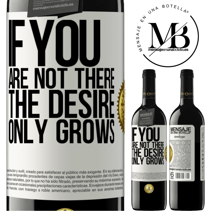 39,95 € Free Shipping | Red Wine RED Edition MBE Reserve If you are not there, the desire only grows White Label. Customizable label Reserve 12 Months Harvest 2015 Tempranillo