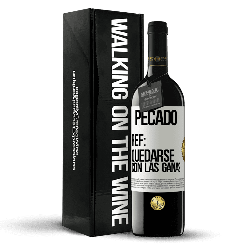 39,95 € Envío gratis | Vino Tinto Edición RED MBE Reserva Pecado. Ref: quedarse con las ganas Etiqueta Blanca. Etiqueta personalizable Reserva 12 Meses Cosecha 2016 Tempranillo