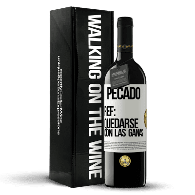 «Pecado. Ref: quedarse con las ganas» Edición RED MBE Reserva