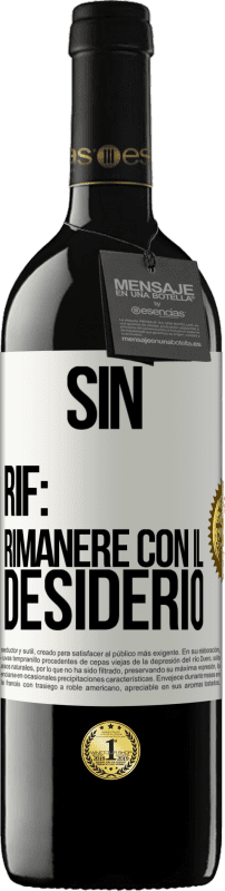 «Sin. Rif: rimanere con il desiderio» Edizione RED MBE Riserva