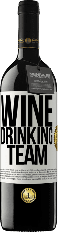 39,95 € | Красное вино Издание RED MBE Бронировать Wine drinking team Белая этикетка. Настраиваемая этикетка Бронировать 12 Месяцы Урожай 2014 Tempranillo