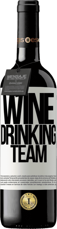 39,95 € | Vin rouge Édition RED MBE Réserve Wine drinking team Étiquette Blanche. Étiquette personnalisable Réserve 12 Mois Récolte 2014 Tempranillo
