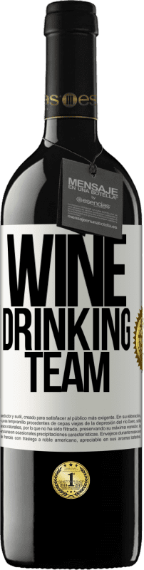 39,95 € Spedizione Gratuita | Vino rosso Edizione RED MBE Riserva Wine drinking team Etichetta Bianca. Etichetta personalizzabile Riserva 12 Mesi Raccogliere 2014 Tempranillo