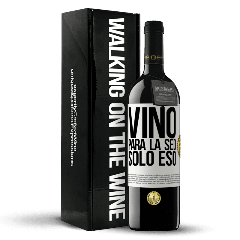 39,95 € Envío gratis | Vino Tinto Edición RED MBE Reserva Vino para la sed. Sólo eso Etiqueta Blanca. Etiqueta personalizable Reserva 12 Meses Cosecha 2016 Tempranillo
