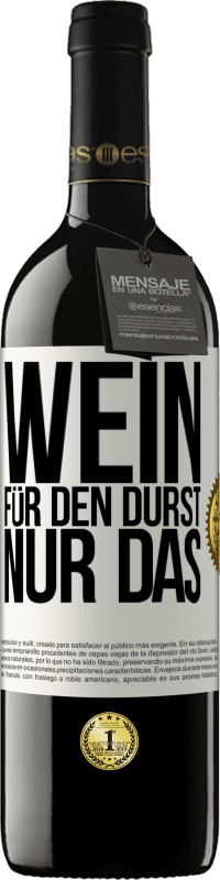 39,95 € | Rotwein RED Ausgabe MBE Reserve Wein für den Durst. Nur das Weißes Etikett. Anpassbares Etikett Reserve 12 Monate Ernte 2014 Tempranillo