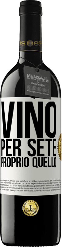 39,95 € | Vino rosso Edizione RED MBE Riserva È venuto per sete. Proprio quello Etichetta Bianca. Etichetta personalizzabile Riserva 12 Mesi Raccogliere 2016 Tempranillo